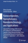 Image for Nanocomposites, Nanophotonics, Nanobiotechnology, and Applications: Selected Proceedings of the Second FP7 Conference and International Summer School Nanotechnology: From Fundamental Research to Innovations, August 25-September 1, 2013, Bukovel, Ukraine