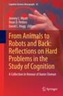Image for From Animals to Robots and Back: Reflections on Hard Problems in the Study of Cognition: A Collection in Honour of Aaron Sloman : 22