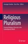 Image for Religious Pluralism : Framing Religious Diversity in the Contemporary World