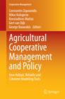 Image for Agricultural cooperative management and policy: new robust, reliable and coherent modelling tools