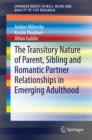 Image for The transitory nature of parent, sibling and romantic partner relationships in emerging adulthood