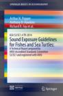 Image for ASA S3/SC1.4 TR-2014 Sound Exposure Guidelines for Fishes and Sea Turtles: A Technical Report prepared by ANSI-Accredited Standards Committee S3/SC1 and registered with ANSI
