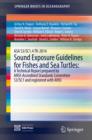 Image for ASA S3/SC1.4 TR-2014 Sound Exposure Guidelines for Fishes and Sea Turtles: A Technical Report prepared by ANSI-Accredited Standards Committee S3/SC1 and registered with ANSI