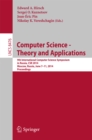 Image for Computer Science - Theory and Applications: 9th International Computer Science Symposium in Russia, CSR 2014, Moscow, Russia, June 7-11, 2014. Proceedings