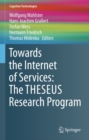 Image for Towards the Internet of Services: The THESEUS Research Program