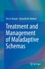 Image for Treatment and Management of Maladaptive Schemas