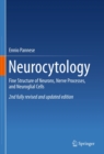 Image for Neurocytology: Fine Structure of Neurons, Nerve Processes, and Neuroglial Cells