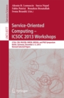 Image for Service-Oriented Computing--ICSOC 2013 Workshops: CCSA, CSB, PASCEB, SWESE, WESOA, and PhD Symposium, Berlin, Germany, December 2-5, 2013. Revised Selected Papers