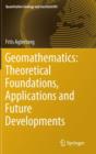 Image for Geomathematics  : theoretical foundations, applications and future developments