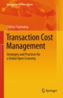 Image for Transaction Cost Management: Strategies and Practices for a Global Open Economy
