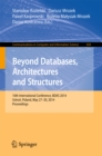 Image for Beyond Databases, Architectures, and Structures: 10th International Conference, BDAS 2014, Ustron, Poland, May 27-30, 2014. Proceedings