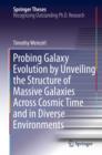 Image for Probing Galaxy Evolution by Unveiling the Structure of Massive Galaxies Across Cosmic Time and in Diverse Environments
