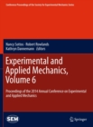 Image for Experimental and Applied Mechanics, Volume 6: Proceedings of the 2014 Annual Conference on Experimental and Applied Mechanics : 6