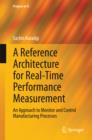 Image for A reference architecture for real-time performance measurement: an approach to monitor and control manufacturing processes