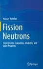 Image for Fission neutrons  : experiments, evaluation, modeling and open problems
