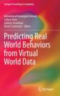 Image for Predicting real world behaviors from virtual world data