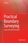 Image for Practical boundary surveying: legal and technical principles