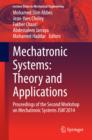 Image for Mechatronic Systems: Theory and Applications: Proceedings of the Second Workshop on Mechatronic Systems JSM&#39;2014