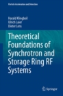 Image for Theoretical Foundations of Synchrotron and Storage Ring RF Systems