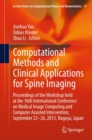 Image for Computational nethods and clinical applications for spine imaging: proceedings of the workshop held at the 16th International Conference on Medical Image Computing and Computer Assisted Intervention, September 22-26, 2013, Nagoya, Japan