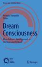 Image for Dream consciousness  : Allan Hobson&#39;s new approach to the brain and its mind