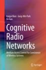 Image for Cognitive Radio Networks: Medium Access Control for Coexistence of Wireless Systems