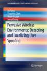 Image for Pervasive wireless environments: detecting and localizing user spoofing