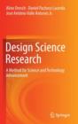 Image for Design science and design science research  : research method for the advancement of science and technology