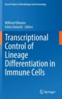 Image for Transcriptional Control of Lineage Differentiation in Immune Cells