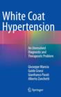 Image for White coat hypertension  : an unresolved diagnostic and therapeutic problem