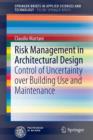 Image for Risk Management in Architectural Design : Control of Uncertainty over Building Use and Maintenance