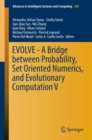 Image for EVOLVE - A Bridge between Probability, Set Oriented Numerics, and Evolutionary Computation V : 288