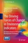 Image for The driving forces of change in environmental indicators: an analysis based on divisia index decomposition techniques : 25