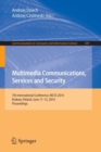 Image for Multimedia Communications, Services and Security : 7th International Conference, MCSS 2014, Krakow, Poland, June 11-12, 2014. Proceedings
