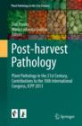 Image for Post-harvest Pathology: Plant Pathology in the 21st Century, Contributions to the 10th International Congress, ICPP 2013