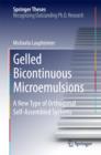 Image for Gelled bicontinuous microemulsions: a new type of orthogonal self-assembled systems