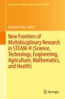 Image for New Frontiers of Multidisciplinary Research in STEAM-H (Science, Technology, Engineering, Agriculture, Mathematics, and Health)