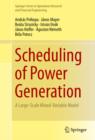 Image for Scheduling of power generation: a large-scale mixed-variable model