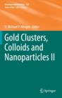 Image for Gold Clusters, Colloids and Nanoparticles II