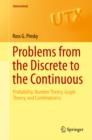 Image for Problems from the discrete to the continuous: probability, number theory, graph theory, and combinatorics
