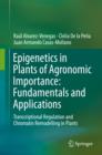 Image for Epigenetics in Plants of Agronomic Importance: Fundamentals and Applications: Transcriptional Regulation and Chromatin Remodelling in Plants
