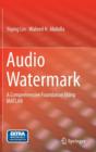 Image for Audio watermark  : a comprehensive foundation using MATLAB