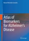 Image for Atlas of Biomarkers for Alzheimer&#39;s Disease