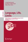 Image for Language, Life, Limits: 10th Conference on Computability in Europe, CiE 2014, Budapest, Hungary, June 23-27, 2014, Proceedings : 8493