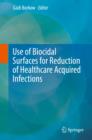 Image for Use of Biocidal Surfaces for Reduction of Healthcare Acquired Infections