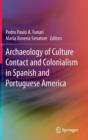 Image for Archaeology of Culture Contact and Colonialism in Spanish and Portuguese America
