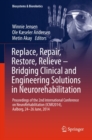 Image for Replace, Repair, Restore, Relieve - Bridging Clinical and Engineering Solutions in Neurorehabilitation: Proceedings of the 2nd International Conference on NeuroRehabilitation (ICNR2014), Aalborg, 24-26 June, 2014