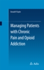 Image for Managing Patients with Chronic Pain and Opioid Addiction