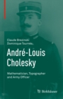 Image for Andre-Louis Cholesky: Mathematician, Topographer and Army Officer