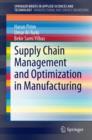 Image for Supply Chain Management and Optimization in Manufacturing